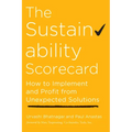 The Sustainability Scorecard: How to Implement and Profit from Unexpected Solutions - Hardcover