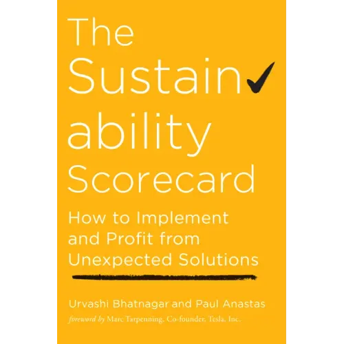 The Sustainability Scorecard: How to Implement and Profit from Unexpected Solutions - Hardcover