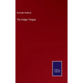 The Vulgar Tongue - Hardcover