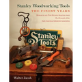 Stanley Woodworking Tools: The Finest Years - Paperback