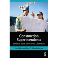 Construction Superintendents: Essential Skills for the Next Generation - Paperback