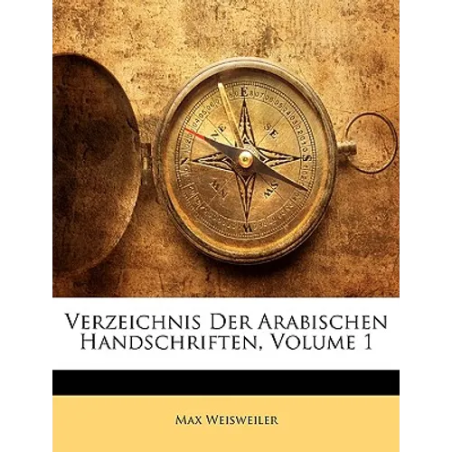 Verzeichnis Der Arabischen Handschriften - Paperback