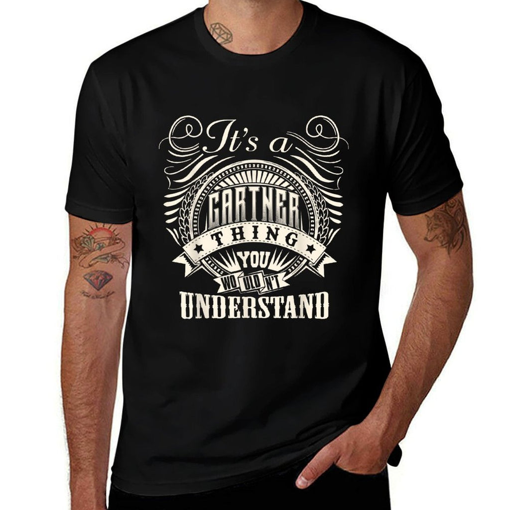 Its A GARTNER Thing You Wouldnt Understand GARTNER Family  Rolled Sleeves T-Shirt