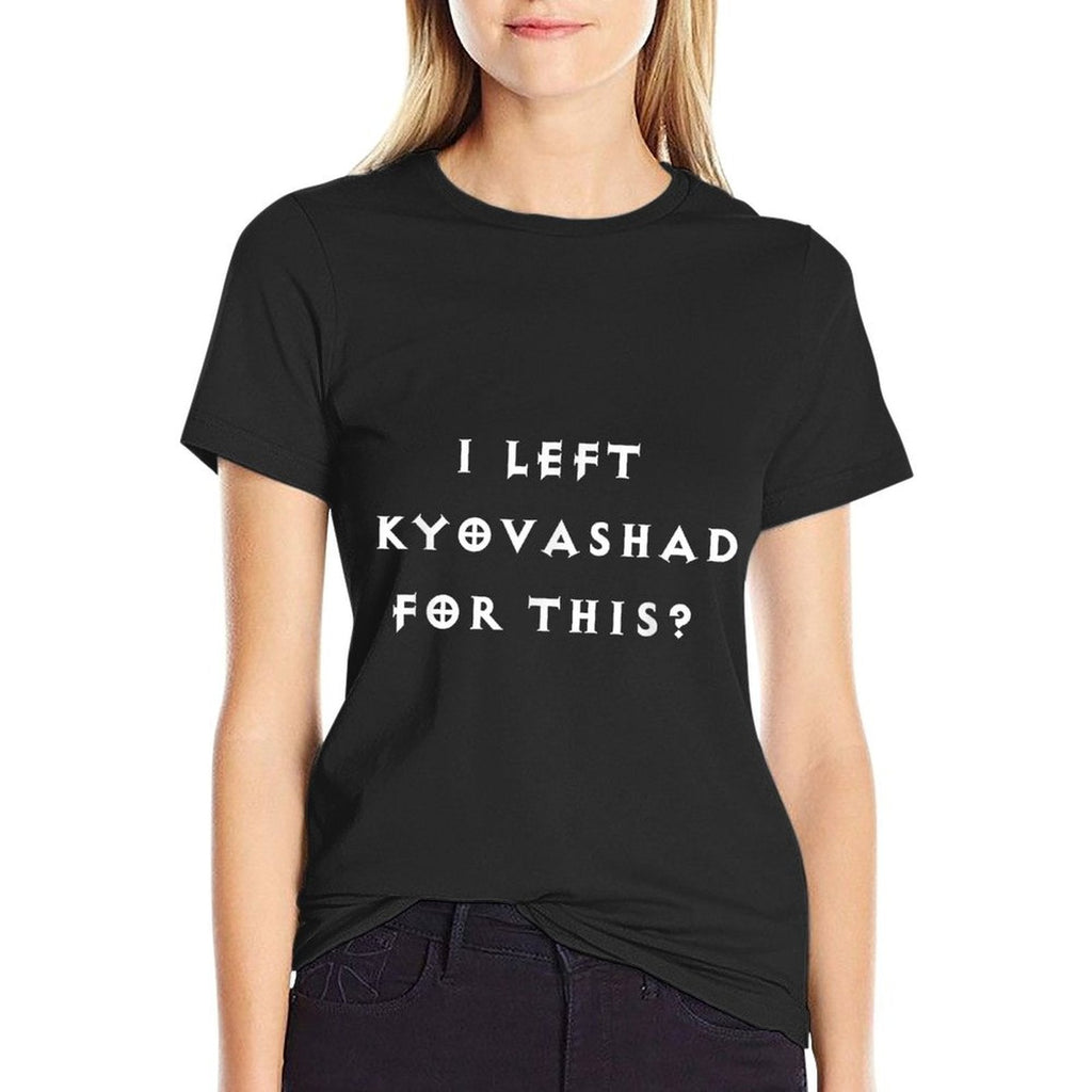 Funny I Left Kyovashad Diablo 4 Inspired  Slim-fit Cut T-Shirt