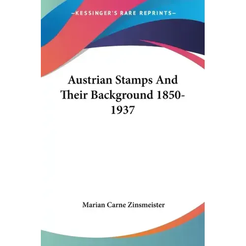 Austrian Stamps And Their Background 1850-1937 - Paperback