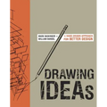 Drawing Ideas: A Hand-Drawn Approach for Better Design - Hardcover