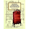 Making Furniture Masterpieces: 30 Projects with Measured Drawings - Paperback