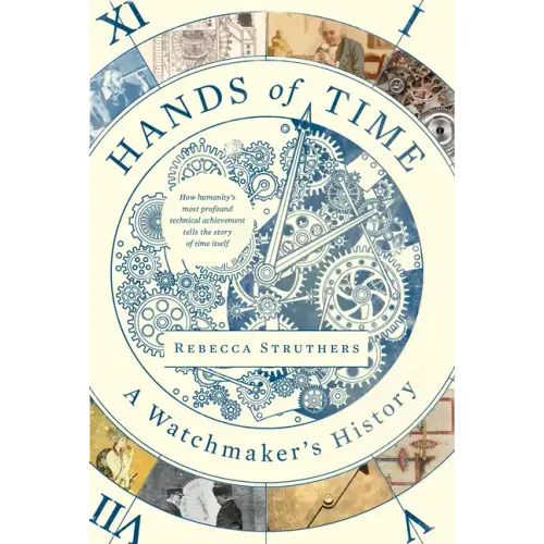 Hands of Time: A Watchmaker's History - Hardcover