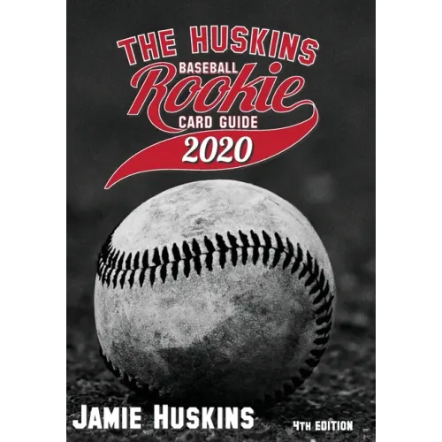 The Huskins Baseball Rookie Card Guide 2020 - Paperback
