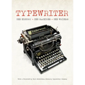 Typewriter: The History, the Machines, the Writers - Hardcover
