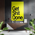 Yellow Bold Get Shit Done Brushed Aluminum Dibond Wall Art