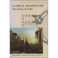 Classical Architecture: The Poetics of Order - Paperback