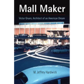 Mall Maker: Victor Gruen, Architect of an American Dream - Paperback