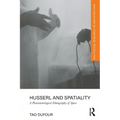 Husserl and Spatiality: A Phenomenological Ethnography of Space - Paperback