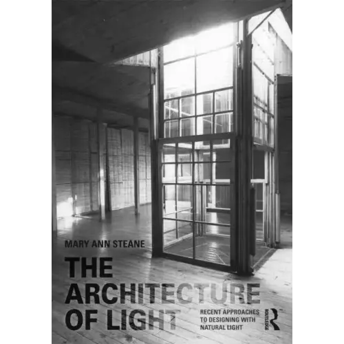 The Architecture of Light: Recent Approaches to Designing with Natural Light - Paperback