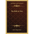 The Rifle in War - Paperback