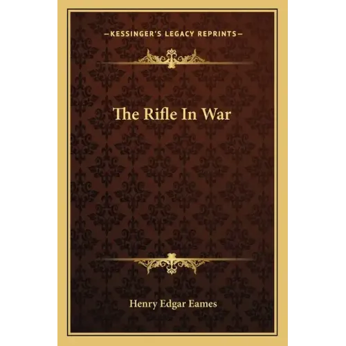 The Rifle in War - Paperback