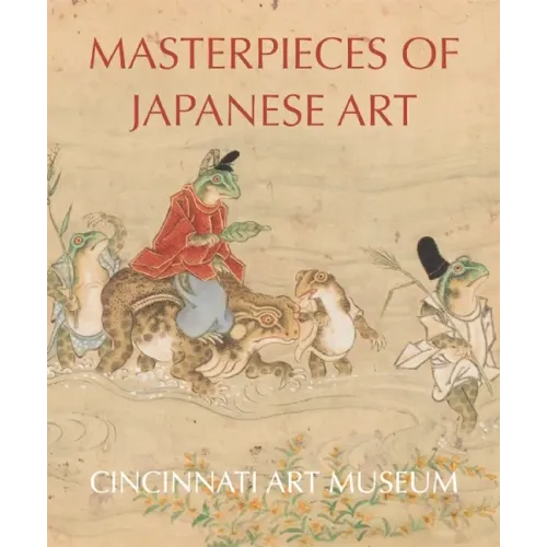 Masterpieces of Japanese Art: Cincinnati Art Museum - Hardcover