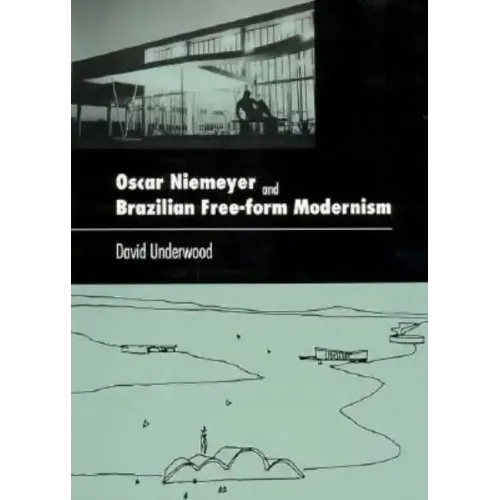 Oscar Niemeyer and Brazilian Free-Form Modernism - Paperback