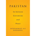 Pakistan: In-between Extremism and Peace - Paperback