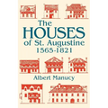 The Houses of St. Augustine, 1565-1821 - Paperback