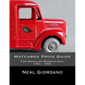 Matchbox Price Guide: The Regular Wheels Era: 1953 - 1969 - Paperback