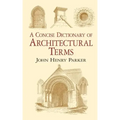 A Concise Dictionary of Architectural Terms: Illustrated - Paperback