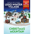 Build Up Your LEGO Winter Village: Christmas Mountain - Paperback