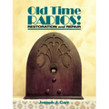 Old Time Radios! Restoration and Repair - Paperback