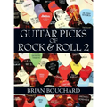 Guitar Picks of Rock & Roll 2: The Deluxe Edition - Hardcover