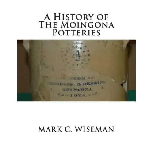 A History of The Moingona Potteries - Paperback