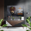 Love If You Were Coffee Quote Brushed Aluminum Dibond Wall Art