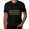 Ill Just Have The Chicken Tenders  French Fries Funny Food  Classic T-Shirt