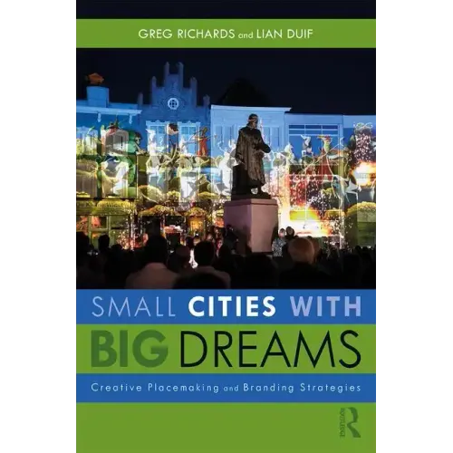Small Cities with Big Dreams: Creative Placemaking and Branding Strategies - Paperback