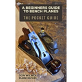 A Beginners Guide to Bench Planes - Paperback