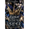 Bride to the Fiend Prince: A Dark Rulers Romance - Paperback