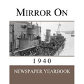 Mirror On 1940: Newspaper Yearbook containing 120 front pages from 1940 - Unique birthday gift / present idea. - Paperback