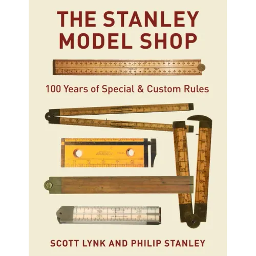 The Stanley Model Shop: 100 Years of Special & Custom Rules - Hardcover