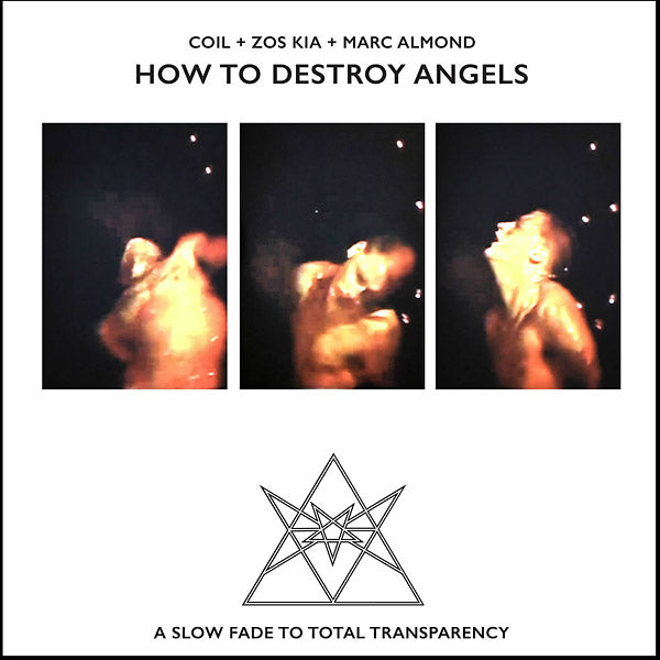 COIL + ZOS KIA + MARC ALMOND - How To Destroy Angels |