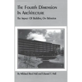 The Fourth Dimension in Architecture: The Impact of Building on Behavior - Paperback