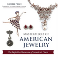 Masterpieces of American Jewelry (Latest Edition) - Hardcover