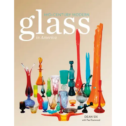 Mid-Century Modern Glass in America - Hardcover