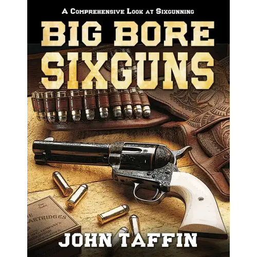 Big Bore Sixguns - Hardcover