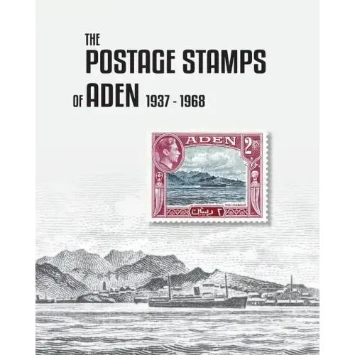 The Postage Stamps of Aden 1937-1968 - Paperback