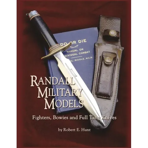 Randall Military Models: Fighters, Bowies and Full Tang Knives - Paperback
