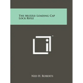 The Muzzle-Loading Cap Lock Rifle - Paperback