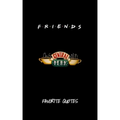 Friends - Favorite Quotes From The Show: Including Pictures - Paperback