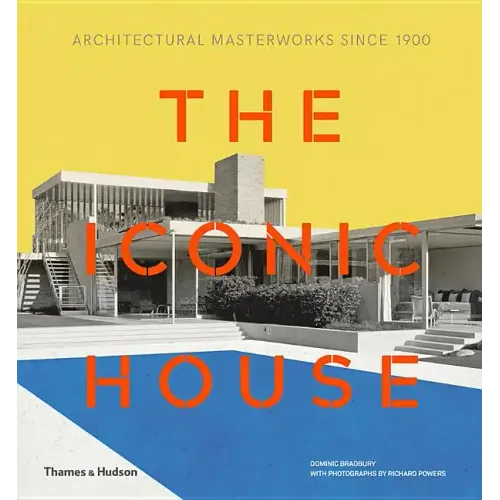 The Iconic House: Architectural Masterworks Since 1900 - Hardcover
