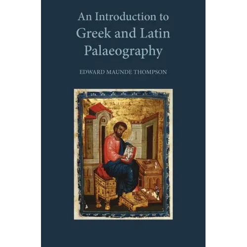 An Introduction to Greek and Latin Palaeography - Paperback