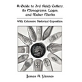 A Guide to 3rd Reich Cutlery, Its Monograms, Logos, and Maker Marks: With Extensive Historical Exposition - Hardcover